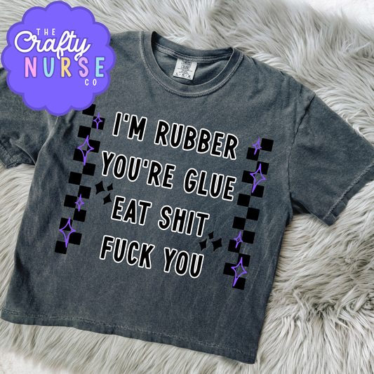 I’m Rubber, You’re Glue